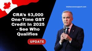 CRA’s $3,000 One-Time GST Credit In 2025 - See Who Qualifies And When You’ll Get Paid