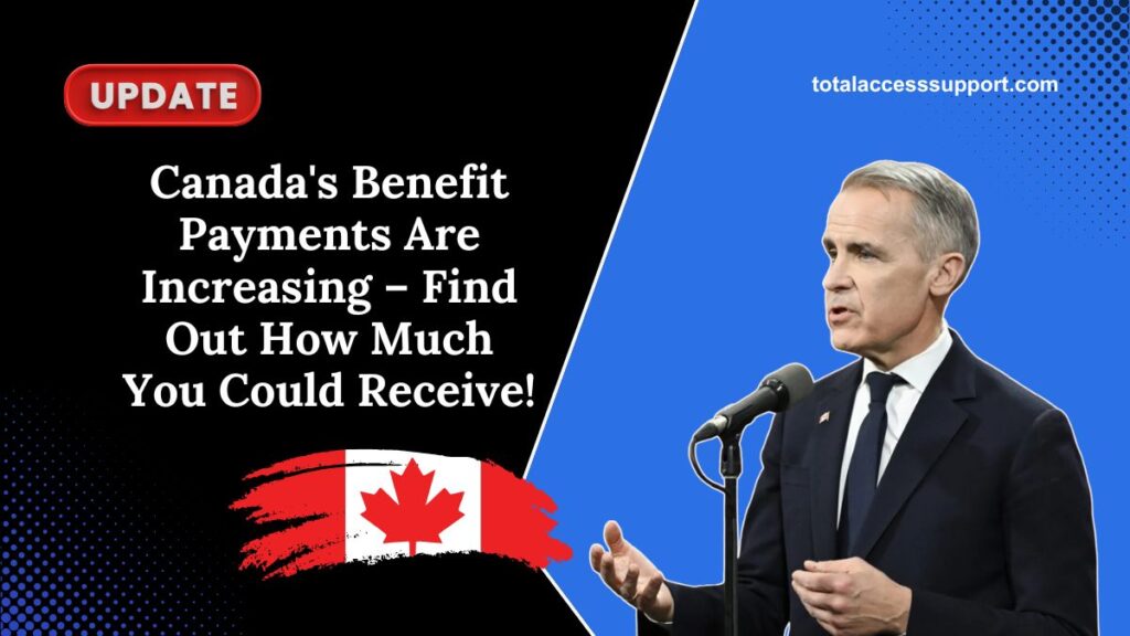 Canada's Benefit Payments Are Increasing – Find Out How Much You Could Receive!