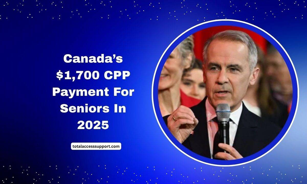 Canada’s $1,700 CPP Payment For Seniors In 2025- How To Claim, Eligibility, And Key Dates